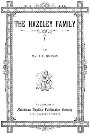 [Gutenberg 35045] • The Hazeley Family